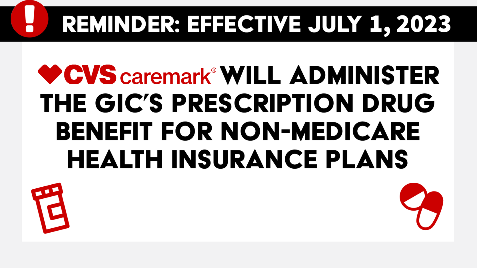 Reminder CVS Caremark will administer the GIC's prescription drug